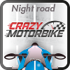 Crazy MotorBike Night Road