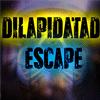 Dilapidatad Escape