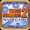 Those Numbers 2 - Math Game
